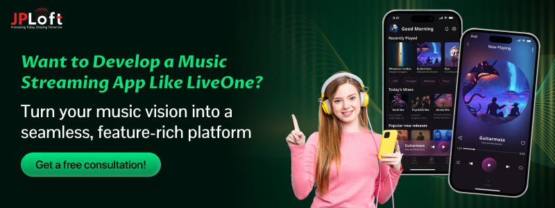 Want to Develop a Music Streaming App Like LiveOne